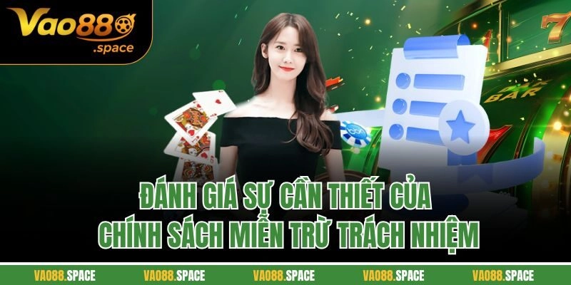 Đánh giá sự cần thiết của chính sách miễn trừ trách nhiệm
