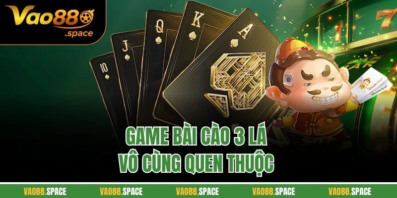 Game bài cào 3 lá vô cùng quen thuộc 