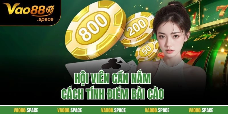 Hội viên cần nắm cách tính điểm bài cào 