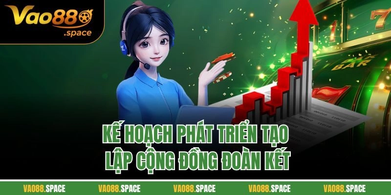 Kế hoạch phát triển tạo lập cộng đồng đoàn kết