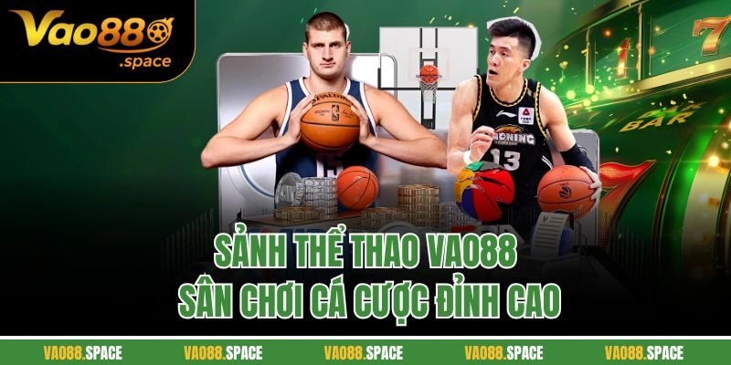 Sảnh thể thao Vao88 - Sân chơi cá cược đỉnh cao
